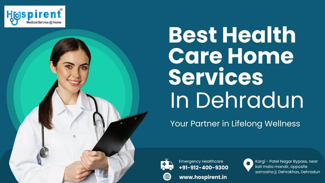 Best Health Care Home Services In Dehradun | Home Care Services